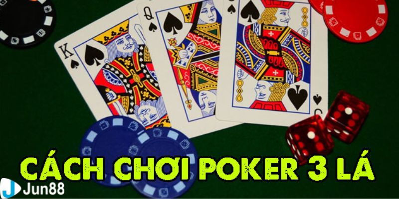 chơi poker 3 lá