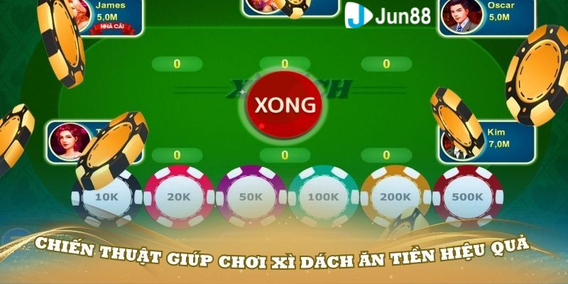 Cách chơi xì dách không thua – Luôn thay đổi chiến thuật