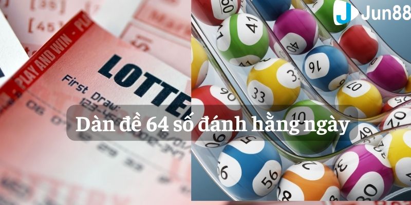 Phân tích ưu điểm và nhược điểm của dàn đề 64 số hàng ngày