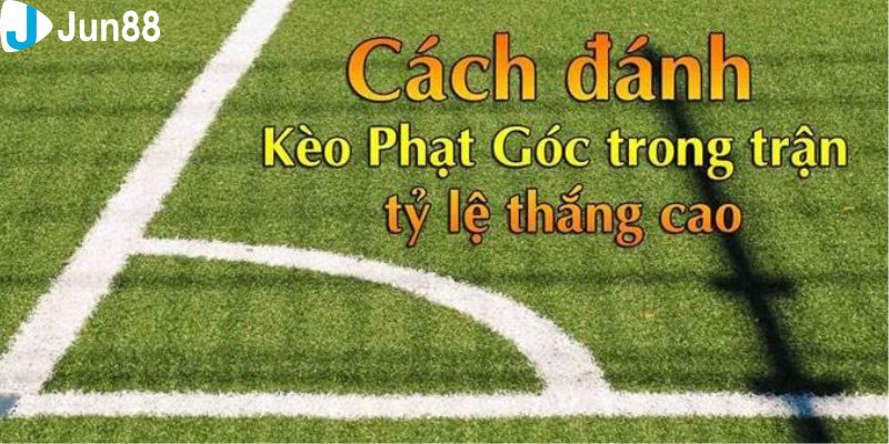 Điểm danh các kèo phạt góc trực tiếp được yêu thích