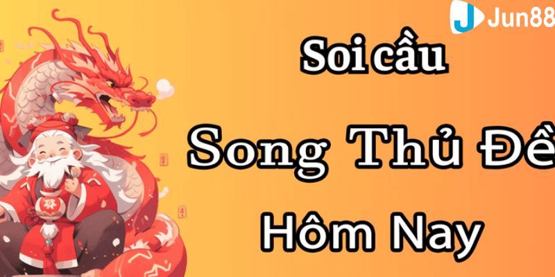 Song thủ đề vip miền Bắc hôm nay Những ưu điểm nổi bật của Song thủ đề vip miền Bắc hôm nay