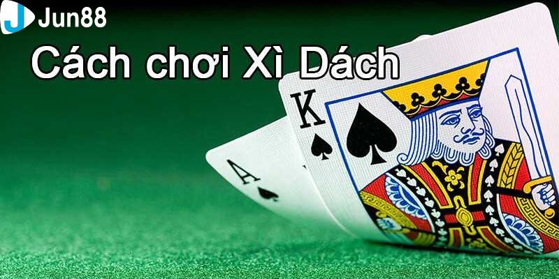 Tìm hiểu về trò chơi xì dách là sao chi tiết nhất?