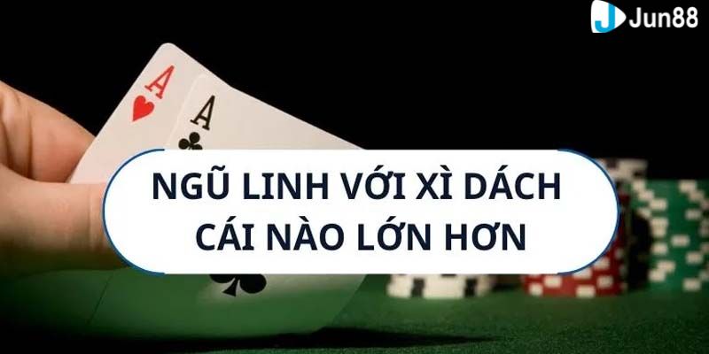 xì dách với ngũ linh Bật mí kỹ năng để bốc ngũ linh trong xì dách